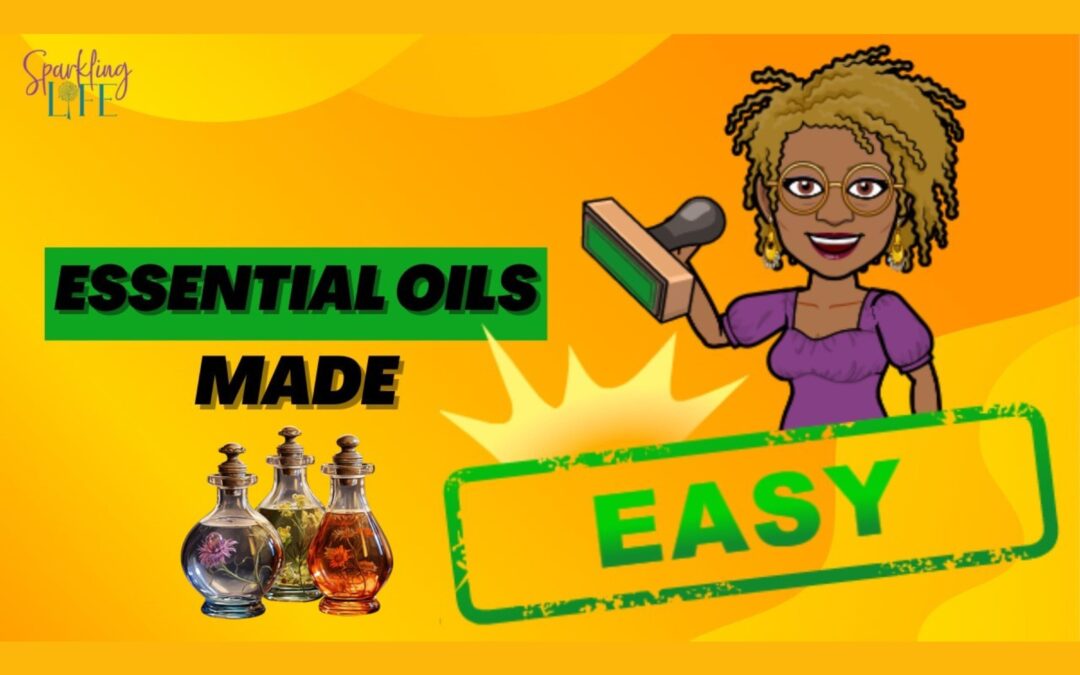Essential Oils Made Easy
